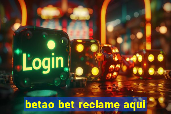 betao bet reclame aqui